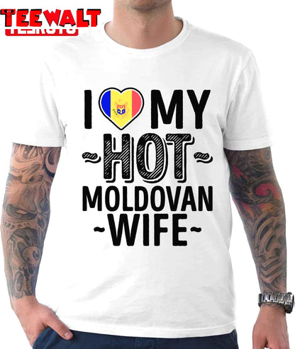 I Love My Hot Moldovan Wife Unisex T-Shirt