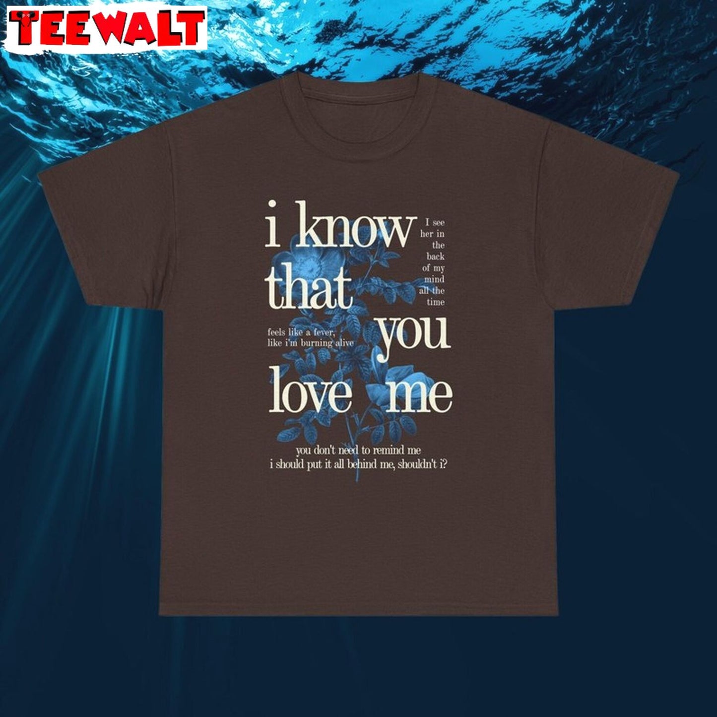 I Know That You Love Me T Shirt, Wildflower Inspired Shirt