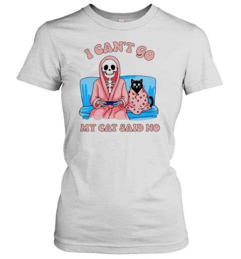 I Cant Go My Cat Said No Skeleton And Black Cat Halloween T-Shirt