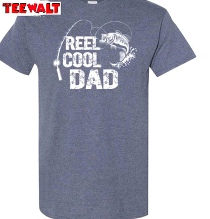 Comfort Reel Cool Dad Shirt, Unique Dad Fish Sweater