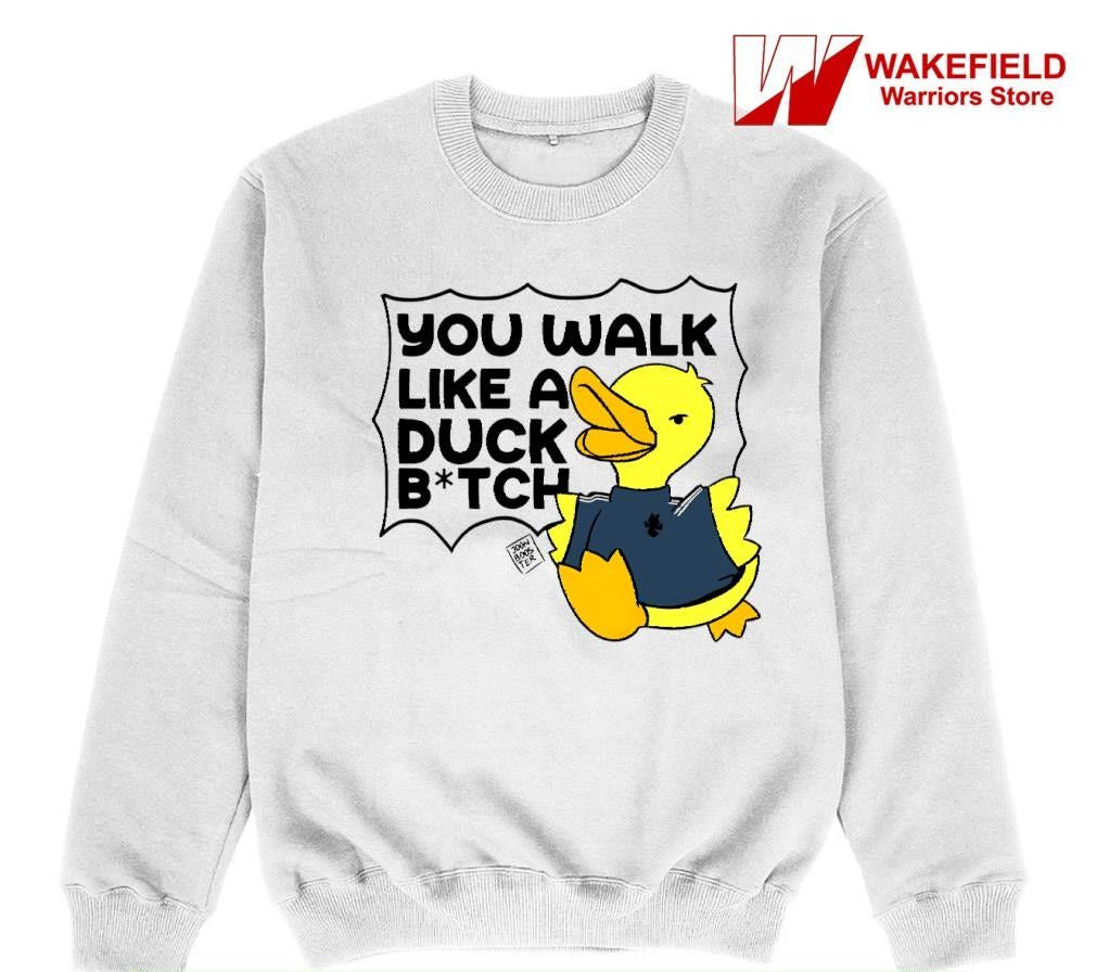 You walk like a duck bitch meme 2025 shirt