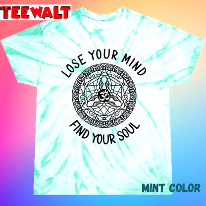 Lose Your Mind Find Your Soul Sacred Geometry Yoga Unisex Tie Dye Tee