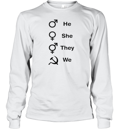 Communism He She They We T-Shirt