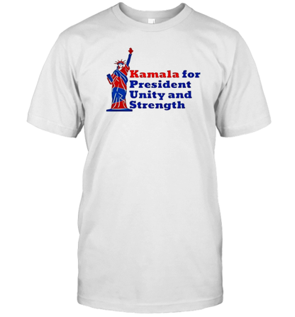 Kamala For President Unity And Strength Statue Of Liberty Harris For Freedom T-Shirt - Style 2