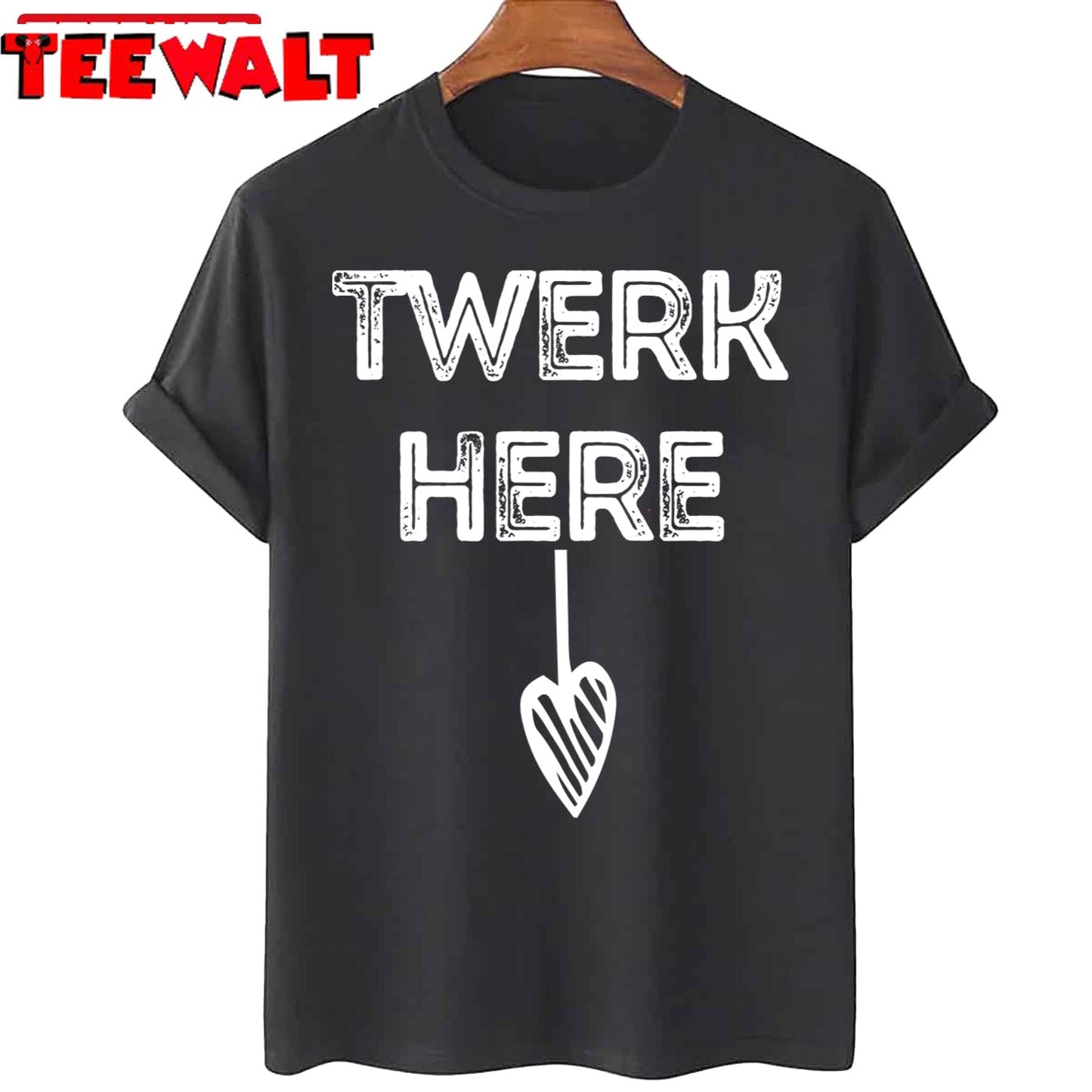 Twerk Here Heart Arrow Down Unisex T-Shirt