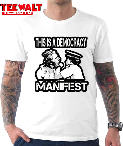 Funny This Is Democracy Manifest Unisex T-Shirt