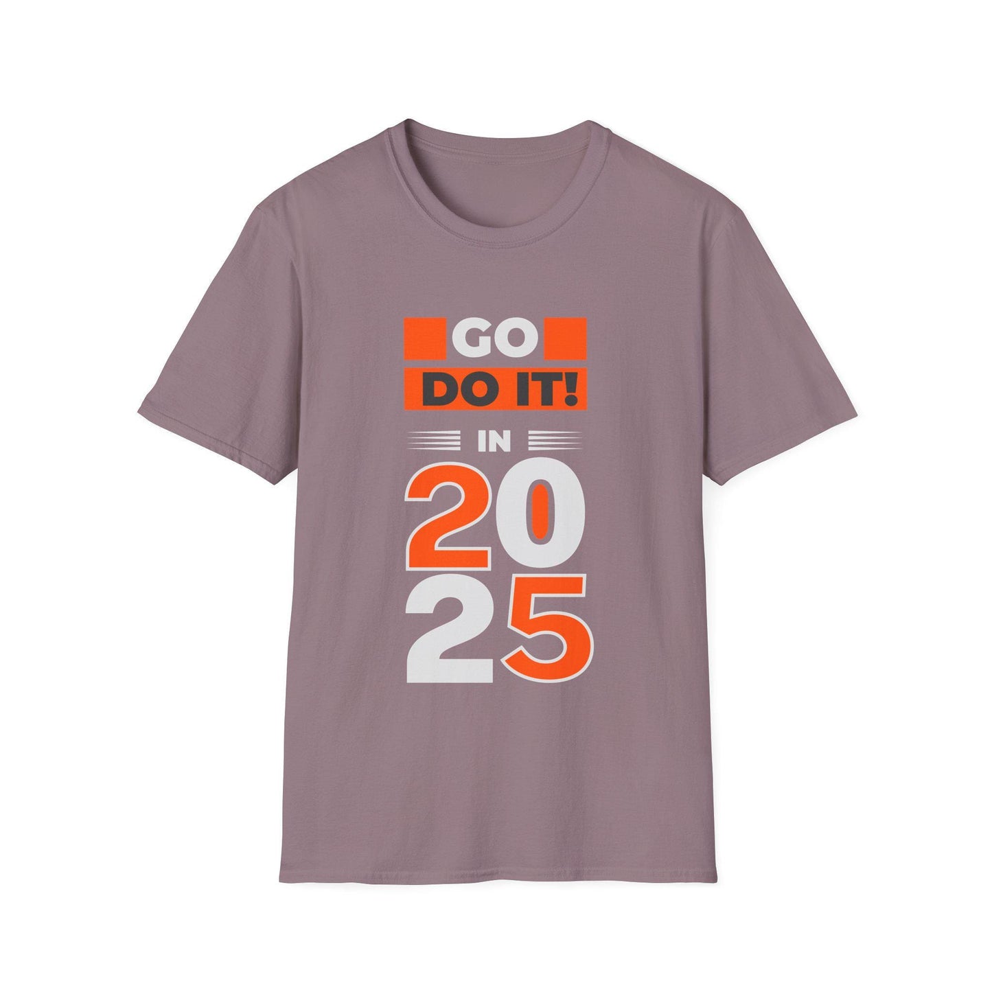 Go Do It 2025 New Year Gift Unisex Shirt