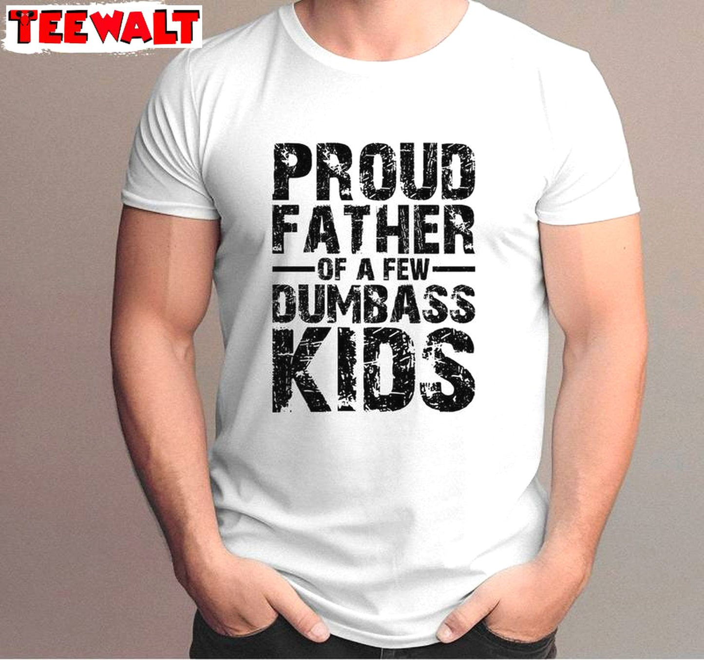 Trendy Sayings Unisex Hoodie, Trendy Proud Father Of A Few Dumbass Kids Shirt Sweater