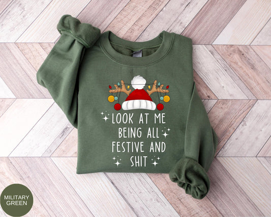 Look At Me Being Festive Holiday Humor Shirt