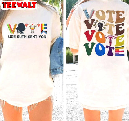 Vote Like Ruth Sent You Trendy Shirt, Comfort Election 2024