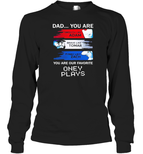 Dad You Are Our Favorite Oney Plays T-Shirt