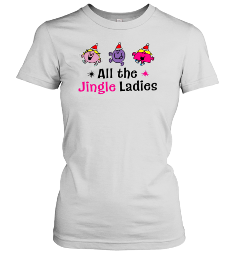 All The Jingle Ladies Christmas T-Shirt