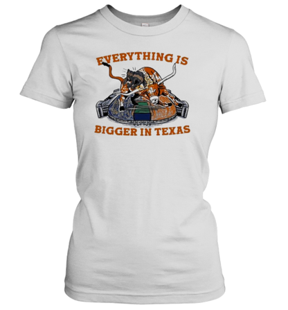 Everything Is Bigger In Texas T-Shirt