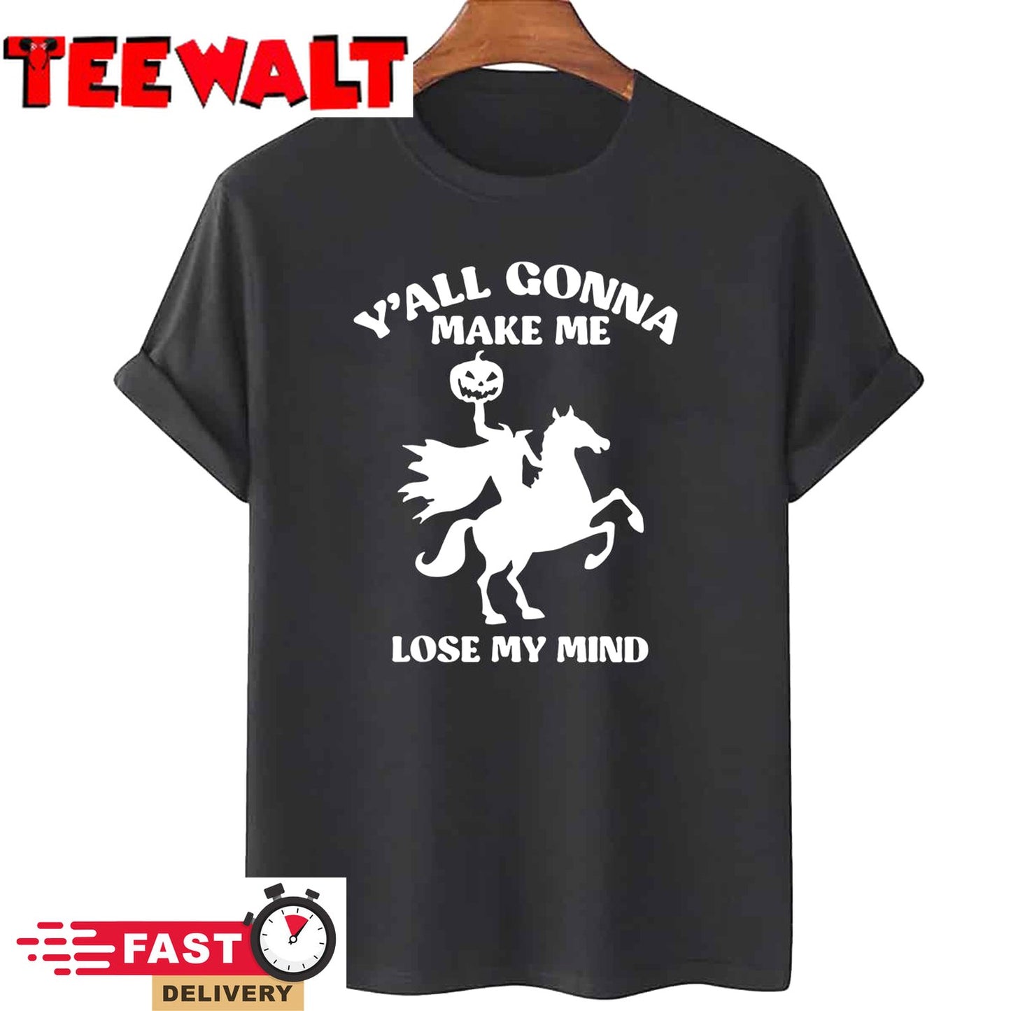 Y'all Gonna Make Me Lose My Mind Funny Halloween T-Shirt