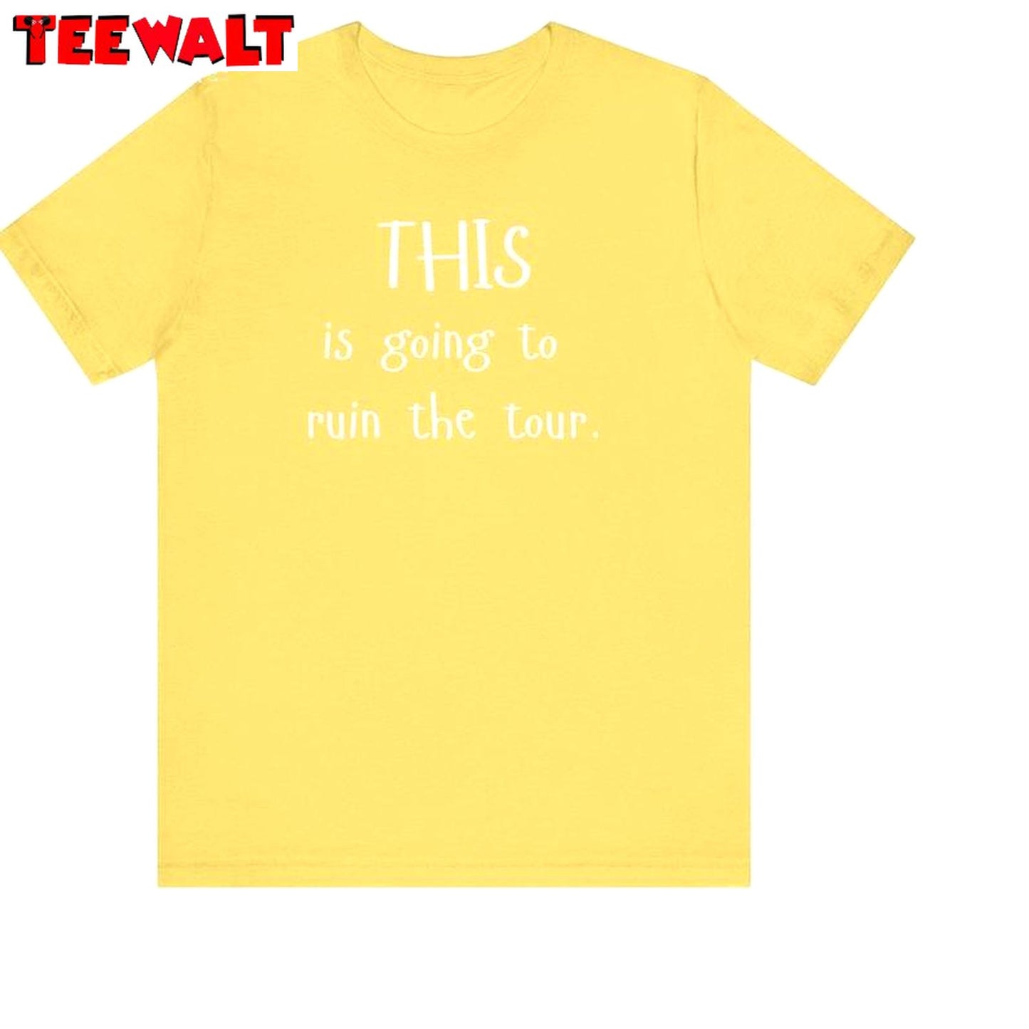 Trendy This Is Going To Ruin The Tour Shirt, Viral Concert Short Sleeve Crewneck