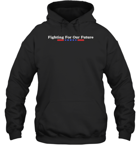 Fighting For Our Future Harris Walz T-Shirt