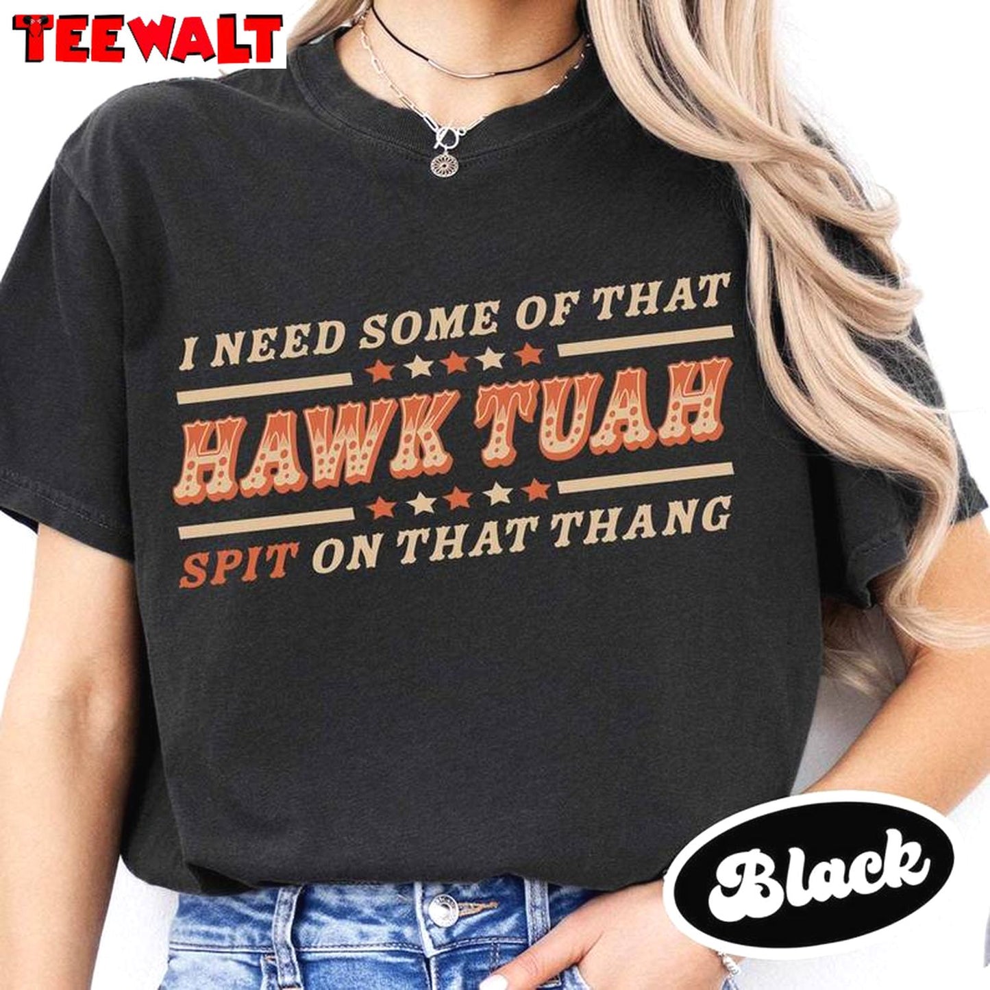 I Need Some Of That Hawk Tuah Sweatshirt , Trendy Hawk Tuah Spit On That Hang