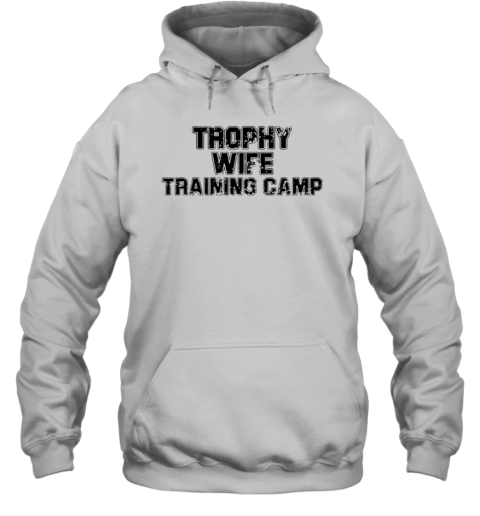 Big Manie Trophy Wife Training Camp T-Shirt