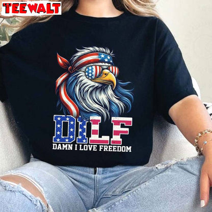 4th July Eagle Short Sleeve , Trendy DILF Damn I Love Freedom Shirt Sweater