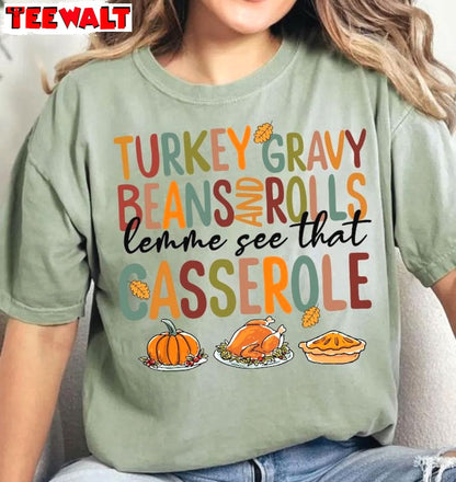 Turkey Gravy Beans And Rolls Let Me See That Casserole Shirt