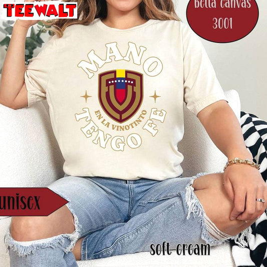 Groovy Mano Tengo Fe Shirt, Must Have La Vinotinto T