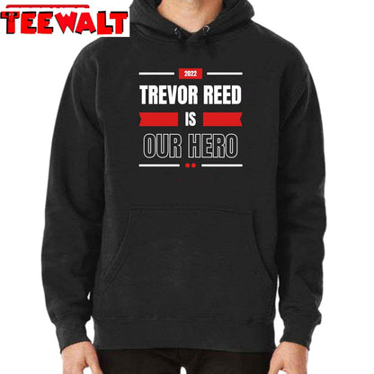 Trevor Reed Is Our Hero Unisex T-Shirt