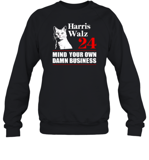 Cat Harris Walz 2024 Mind Your Own Damn Business T-Shirt