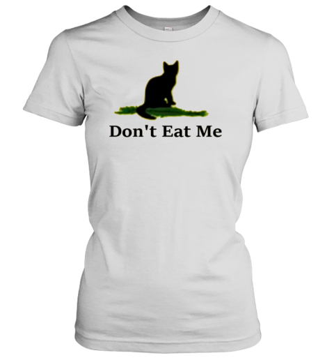 Cat Don&#39T Eat Me T-Shirt