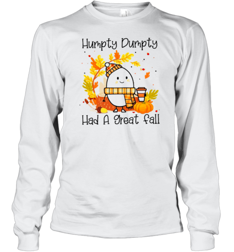 Humpty Dumpty Had A Nice Fall Teacher T-Shirt