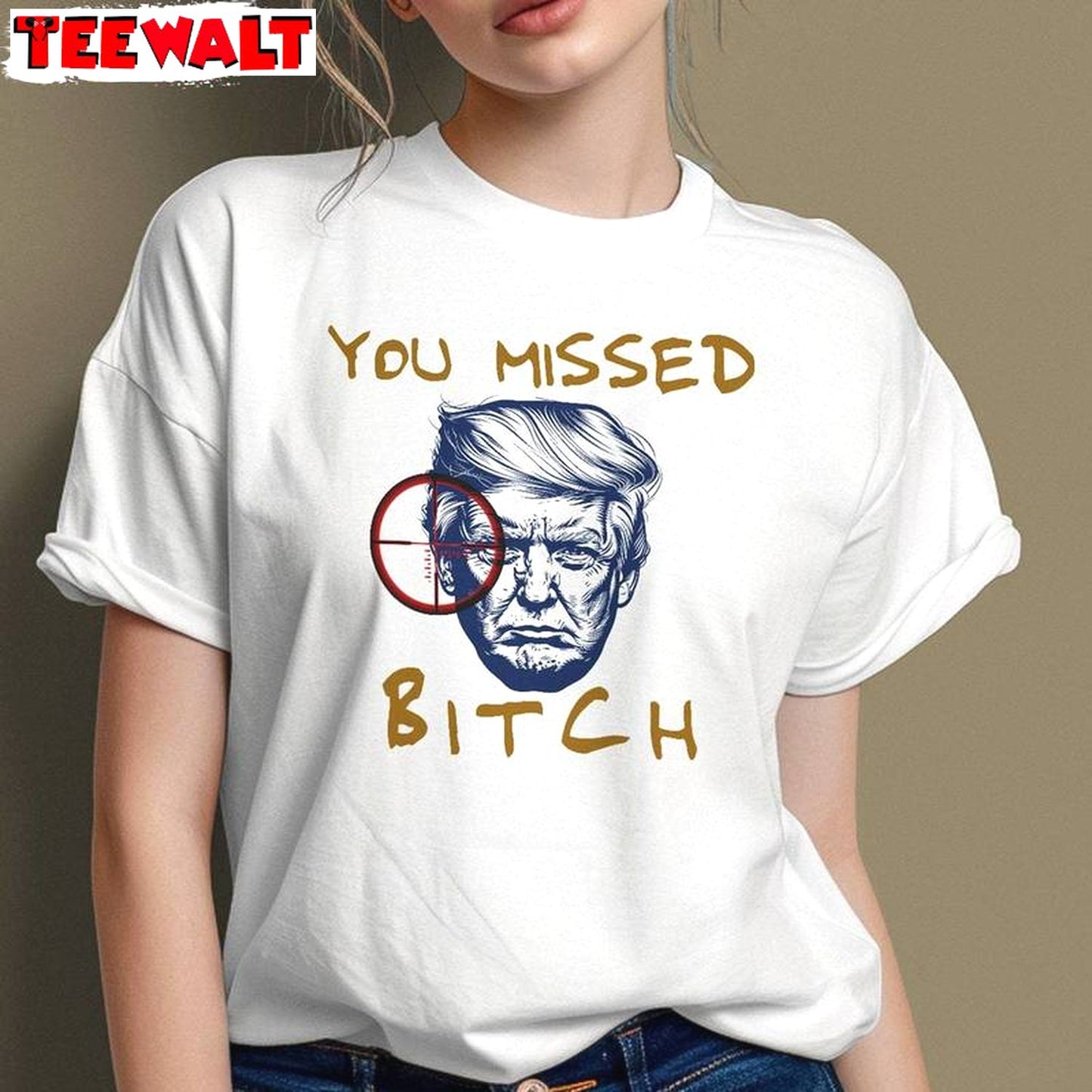 You Missed Bitches Inspirational Shirt, 2024 President Fight