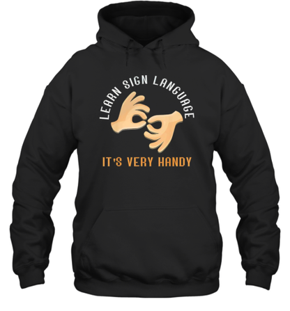 Learn Sign Language It&#39S Very Handy T-Shirt