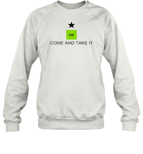 Come And Take It Brat Kamala Harris T-Shirt