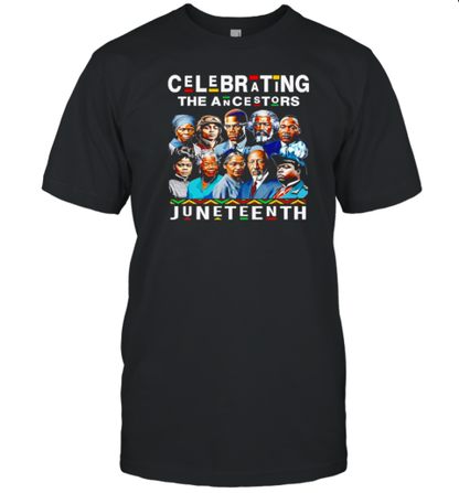 Celebrate the Ancestors Juneteenth History T-Shirt