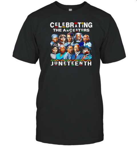 Celebrate the Ancestors Juneteenth History T-Shirt