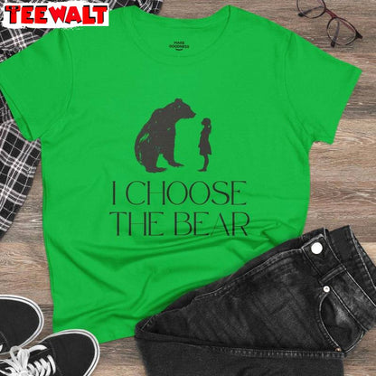 Unique I Choose Bear Shirt, Cool Design Sweatshirt Unisex T Shirt For Men Women