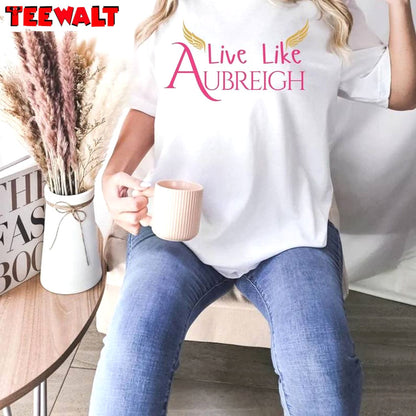 Inspirational Aubreigh Wyatt Shirt, Motivational Quote Unisex T Shirt Sweatshirt