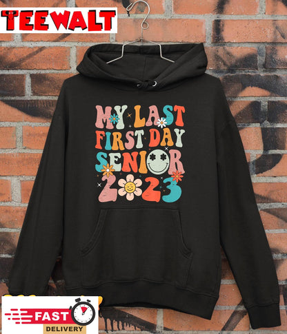 My Last First Day Senior 2023 Back To School Class of 2023 T-Shirt