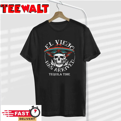 El Viejo Has Arrived Tequila Time Vintage T-Shirt