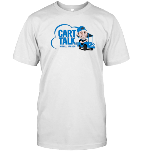 Cart Talk With Jj Jansen Football Player T-Shirt