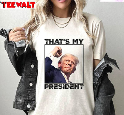 Creative That's My President Shirt, New Rare Voting Long Sleeve Sweater