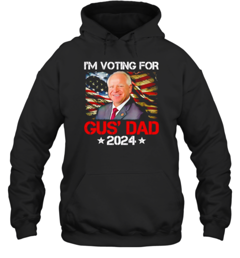 I&#39M Voting For Gus&#39 Dad Tim Walz 2024 T-Shirt