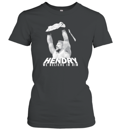 Joe Hendry We Believe In Him T-Shirt