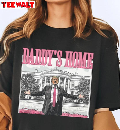 Daddys Home Trump 2024 Comfort Shirt, Stop The Witch Hunt Trump 2024 Hoodie