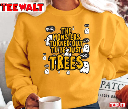 Funny Ghosts The Monsters Turned Out To Be Just Trees Unisex T-Shirt