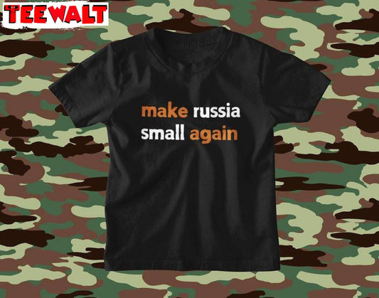 Make Russia Small Again Shirt 03