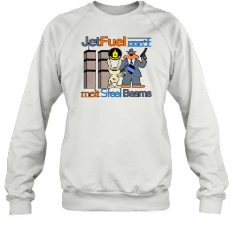 Jetfuel Can'T Melt Steel Beams T-Shirt