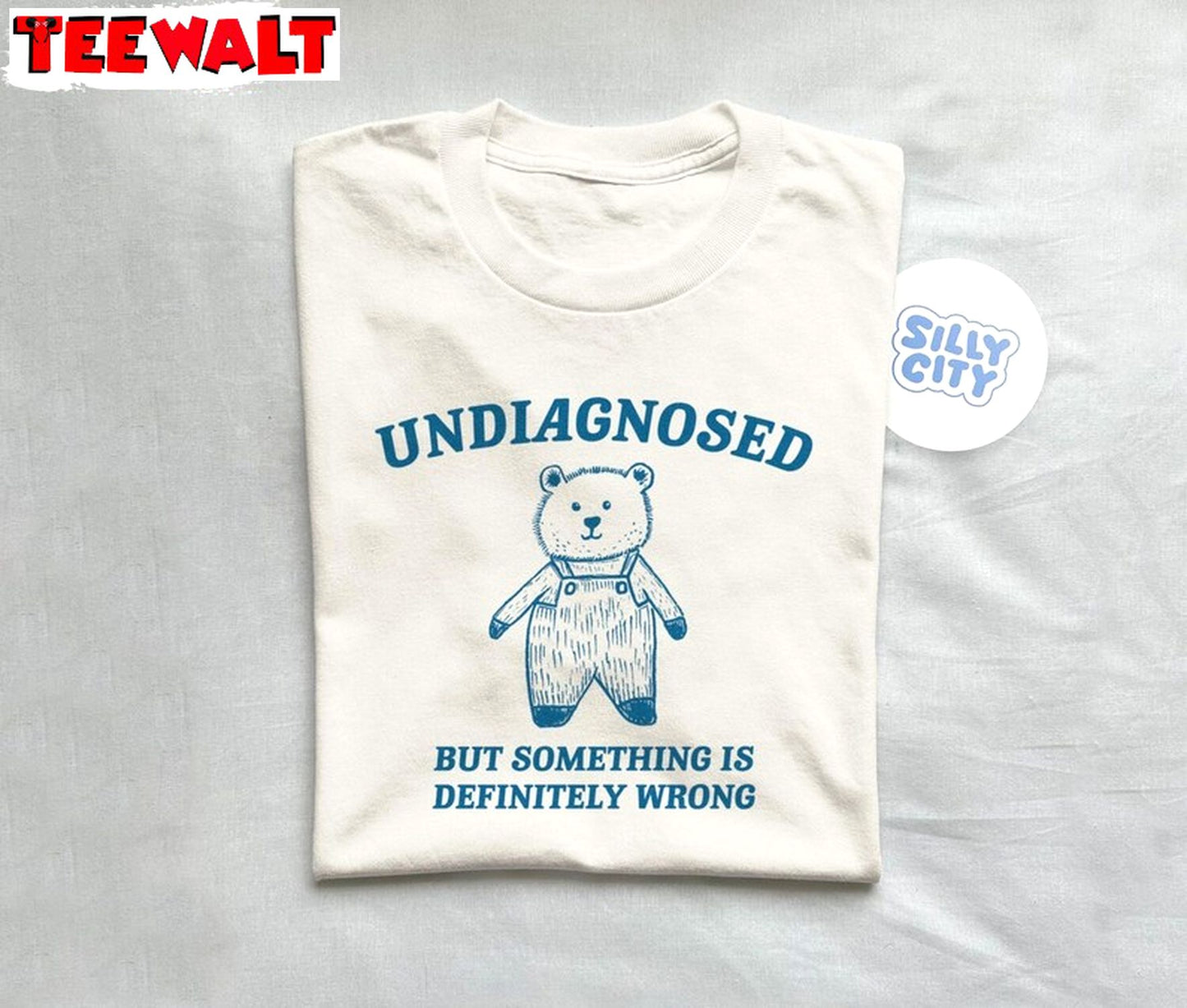 Undiagnosed But Something Is Wrong T Shirt, Funny Meme Weird Shirt