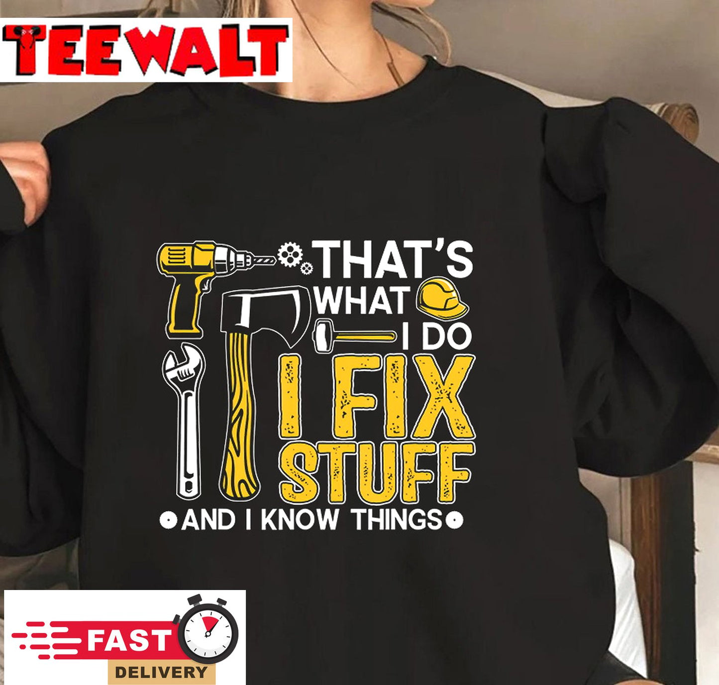 That's What I Do I Fix Stuff And I Know Things Funny Saying T-Shirt