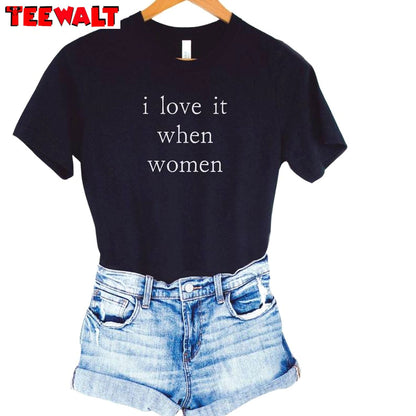 Pride Lesbian Inspirational Short Sleeve , New Rare I Love It When Women Shirt Sweater