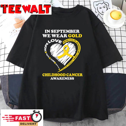 Childhood Cancer Awareness Shirts In September We Wear Gold T-Shirt